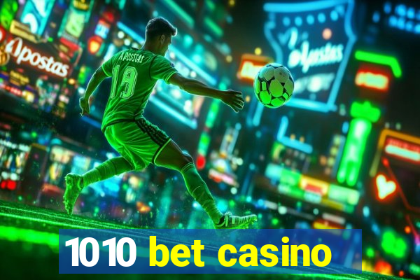 1010 bet casino